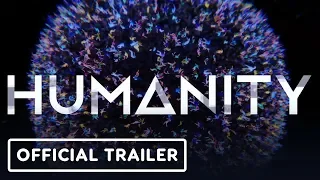 Humanity Official Reveal Trailer