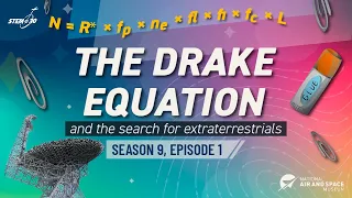 The Drake Equation and the Search for Extraterrestrials - STEM in 30: Season 9, Episode 1