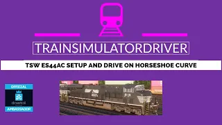 TSW2 Horseshoe Curve ES44AC Tutorial, Setup, Drive and Recovery from Emergency