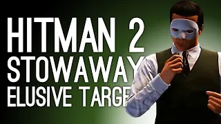 Hitman 2: 2 Ways to Play Elusive Target THE STOWAWAY (Mike Attempts Stealth, Dozens Die)