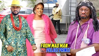 FROM MAD MAN TO PALACE PRINCE Complete Season - NEW MOVIE Yul Edochie 2021 Latest Nigerian Movie