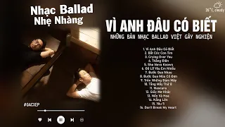 Vũ., JustaTee, Chillies | Vì Anh Đâu Có Biết, Đợi...| Những Bài Hát Nhạc Trẻ Cực Chill Hay Nhất