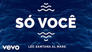 Léo Santana - Só Você (Ao Vivo Em Fortaleza / 2020)