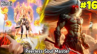 Peerless Soul Master of Heaven Part 16 Explained in Hindi || Series Like Soul Land | New Anime