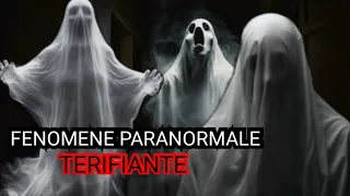 Fenomene Paranormale Terifiante Care au Socat Privitorii