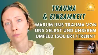 #124 - Trauma, Einsamkeit und Isolation - Wie uns Trauma in die Isolation treiben kann