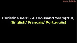 Christina Perri- A Thousand Years ( English, French and Portuguese Lyrics)#44