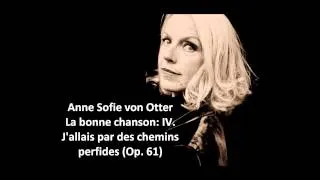 Anne Sofie von Otter: The complete "La bonne chanson Op. 61" (Fauré)