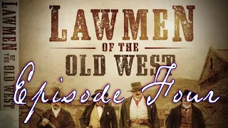 Lawmen of the Old West - Complete Episode Four - "Tombstone: Outlaw Outpost"