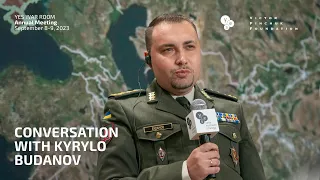 Conversion with Kyrylo Budanov,  Lieutenant General, Chief of the Defence Intelligence of Ukraine