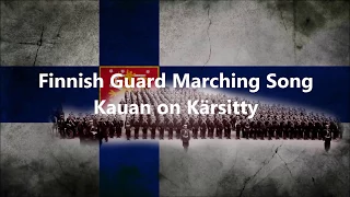 Kauan on Kärsitty - Finnish Guard Marching Song (Lyrics)