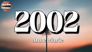 🎵 Anne Marie – 2002 || Charlie Puth, Imagine Dragons, GAYLE (Lyrics)