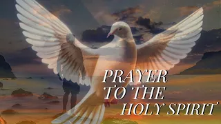 Prayer to the Holy Spirit for your intentions