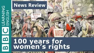 100 year anniversary for women's right to vote: BBC News Review