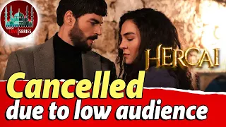 Hercai canceled due to low audience?