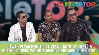 Lawak Pecah Perut Bila Zizan, Dato' AC Mizal & Syamsul Yusof Promote Abang Long Fadil 2! MeleTOP !