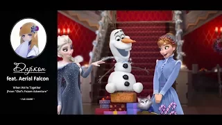 Даркон feat. Aerial Falcon - When We're Together (From "Olaf's Frozen Adventure") - rus cover