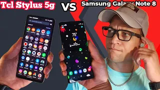 Samsung Galaxy Note 8 vs TCL Stylus 5g : Nothing beats a note BUT....