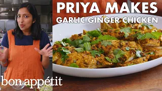 Priya Makes Garlic Ginger Chicken | From the Test Kitchen | Bon Appétit