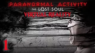 Paranormal Activity: The Lost Soul - VR Horror - E01