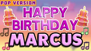 Happy Birthday MARCUS | POP Version 1 | The Perfect Birthday Song for MARCUS
