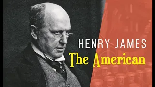 The American 1/2 by Henry James