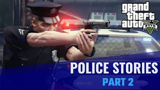 GTA V - Police Stories | PART 2