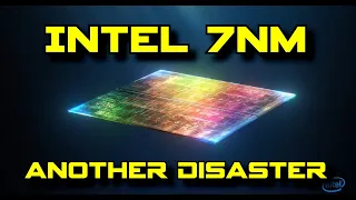 Intel's 7nm Is Another Disaster In The Making - Why?