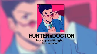 Leorio The HUNTER × DOCTOR (Sub. español) - Hunter x Hunter