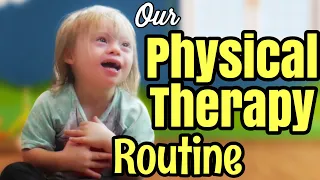 Physical Therapy:  Down Syndrome Exercises || This is Our PHYSICAL THERAPY ROUTINE!!