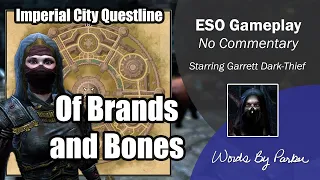 Elder Scrolls Online, Imperial City Questline: Of Brands and Bones (no commentary, story focused)