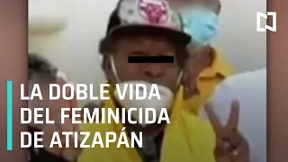 Las dos caras de Andrés N, el feminicida de Atizapán - Despierta