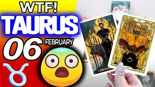 Taurus ♉ 😱WTF!🚫YOU ARE BEING WARNED ABOUT THIS SITUATION😖 horoscope for today FEBRUARY 6 2024 ♉