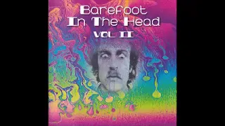 Various - Barefoot In The Head Vol 2 : Psychedelic Gems From The Underground 1967-1973 Music Bands