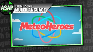 Meteoheroes Theme Song | Multilanguage (Requested)