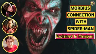 Morbius Connection With Spider-Man In Spider Verse & MCU 🔥🔥 || Explained In Manipuri