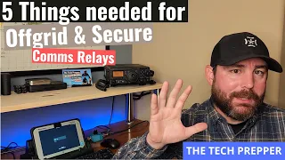 5 Things needed for an Offgrid & Secure(ish) Comms Relay