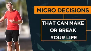 Micro Decisions - The Daily Choices That Can Make or Break Your Life (Daily Consistency) -Peter sage