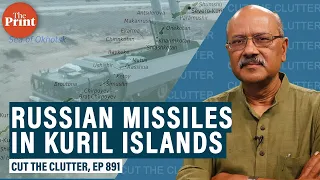 A trademark Putin move on the Pacific as Russia deploys missiles to Kuril islands claimed by Japan