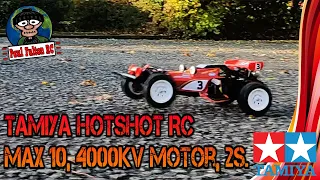 Tamiya Hotshot RC Buggy First run on Max 10, 4000KV motor, 2s