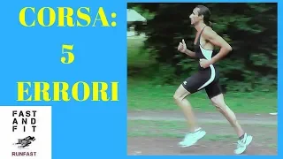 5 ERRORI di TECNICA e POSTURA da evitare nella CORSA (Run Fast!)