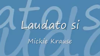 Laudato si - Mickie Krause