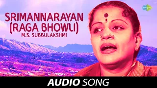 Srimannarayan (Raga Bhowli) | Audio Song | M S Subbulakshmi | Carnatic | Classical Music