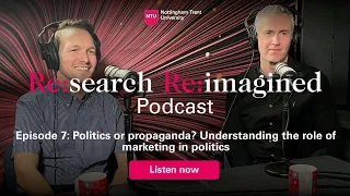 Re:search Re:imagined podcast episode seven: Politics or propaganda?