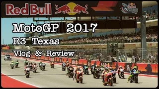 MotoGP 2017 R3 Texas Vlog + Review (Rossi vs Zarco Round One!)