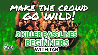 5 Killer Bass Lines For Beginners - Guarenteed to make the crowd go wild! (With Tab)