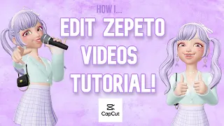 How I Edit Aesthetic Videos On Zepeto - Easy Tutorial ☆ CapCut ☆