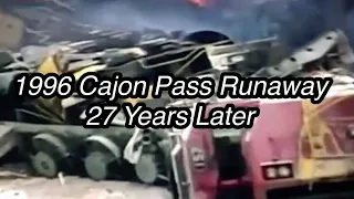 1996 Cajon Pass Runaway 27 Years Later