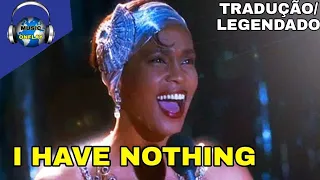 Inglês com I Have Nothing (Tradução/Legendado) - Whitney Houston