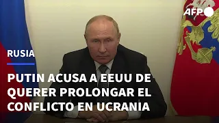 Putin acusa a EEUU de buscar "prolongar" el conflicto en Ucrania | AFP